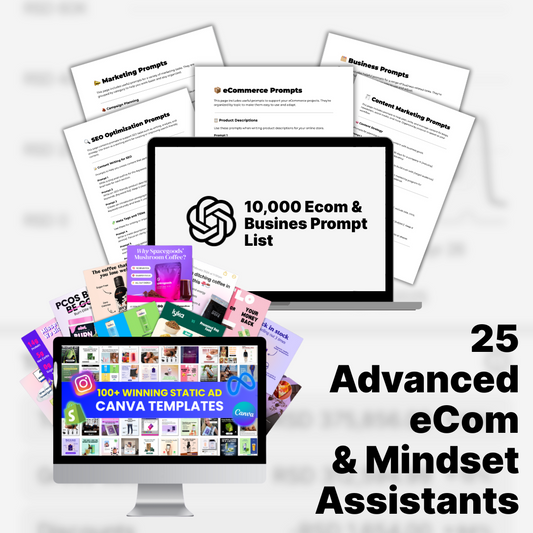 Mega Bundle: 10,000+ ChatGPT eCom & Business Prompts + 100 Static Ads Canva Template + 25 Advanced eCom & Mindset Assistants